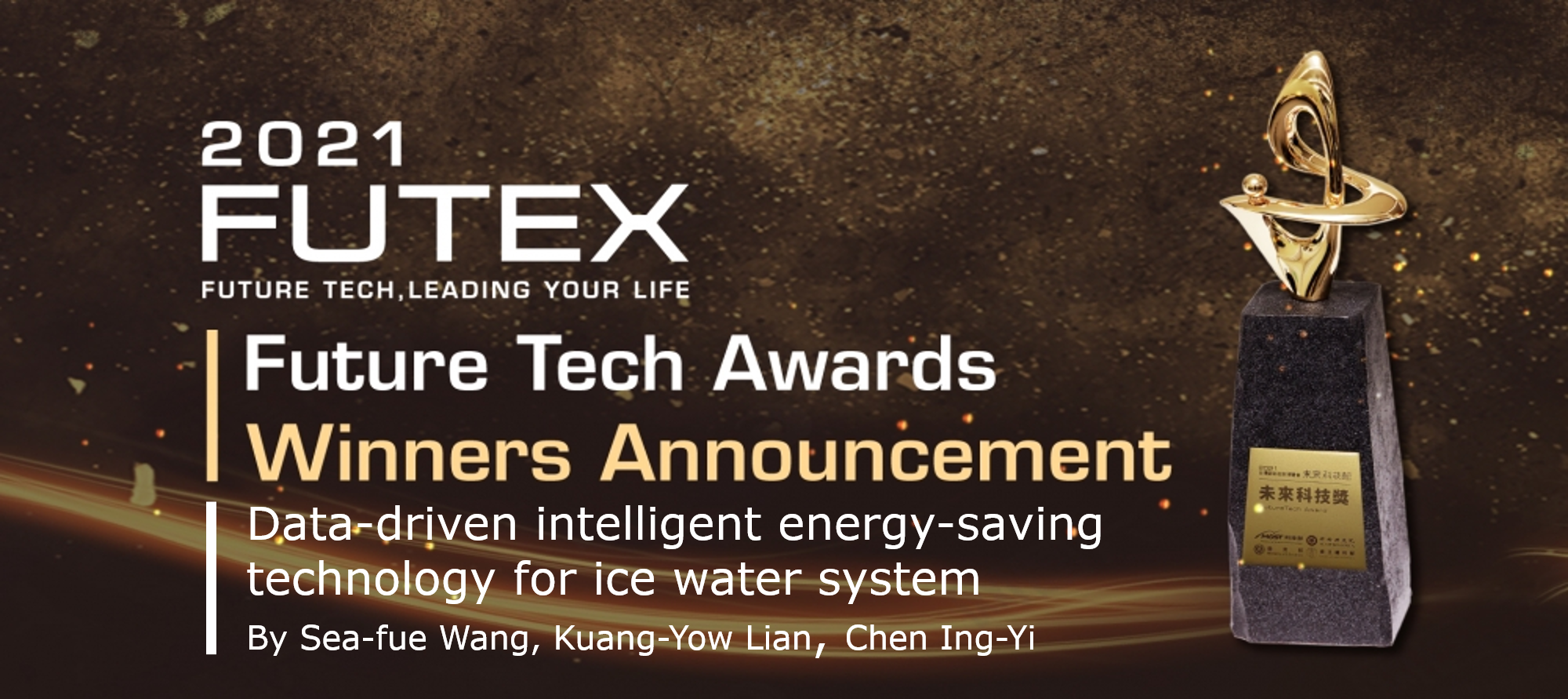 Future Tech Award - Sea-fue Wang, Kuang-Yow Lian, Chen Ing-Yi